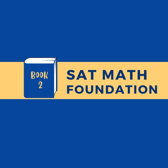 SAT Math Foundation Book 2 (เรียนทบทวน)