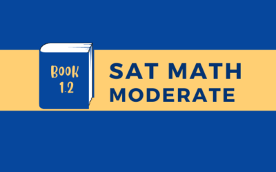 SAT Math Moderate Book 1.2 (เรียนทบทวน)