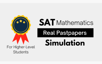 SAT Pastpapers Simulation (Higher-Level students only)